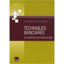 Techniques Bancaires Du Marche Des Particuliers (pochette Eleve-bts Banque Option A Et Licence Banqu - Beguin Bernard