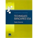 Techniques Bancaires E5a. Sujets D'examen. Pochette Eleve  bts Banque Option A Et Licence Banque - Metayer Christo