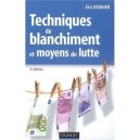 Techniques De Blanchiment Et Moyens De Lutte (2e Edition) - Eric Vernier