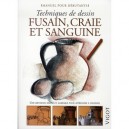 Techniques De Dessin , Fusain, Craie Et Sanguine , Manuel Pour Debutants - Jose-maria Parramon