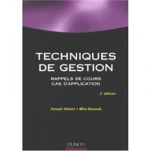 Techniques De Gestion , Rappels De Cours, Cas D'application - Farouk Hemici , Mira Bounab