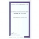 Techniques De Modelisation De Projets Culturels - Hermano Roberto Thiry-cherques
