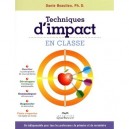 Techniques D'impact En Classe , Un Indispensable Pour Tous Les Professeurs Du Primaire Et Du Secondaire - Danie Beaulieu
