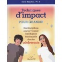 Techniques D'impact Pour Grandir , Des Illustrations Pour Developper L'intelligence Emotionnelle Chez Les Adolescents - Danie B
