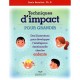 Techniques D'impact Pour Grandir , Des Illustrations Pour Developper L'intelligence Emotionnelle Chez Les Enfants - Danie Beaul
