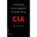 Techniques D'interrogatoire A L'usage De La Cia - Collectif