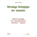 Manuel Pratique Du Decodage Biologique Des Maladies - Christian Fleche