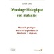 Manuel Pratique Du Decodage Biologique Des Maladies - Christian Fleche