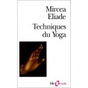 Techniques Du Yoga - Mircea Eliade