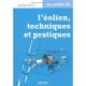 Le Guide De L'eolien, Techniques Et Pratiques - Corinne Dubois