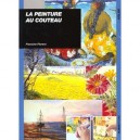 Techniques Inedites De La Peinture Au Couteau - Fgoudon, A-m Frorent