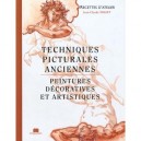 Techniques Picturales Anciennes : Peintures Decoratives Et Artistiques - Jean-claude Misset