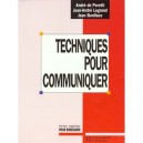 Techniques Pour Communiquer - Andre De Peretti