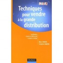 Techniques Pour Vendre A La Grande Distribution - Marc Corcos , Frederic Simeon