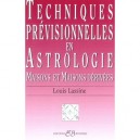 Techniques Previsionnelles En Astrologie - Louis Lassine