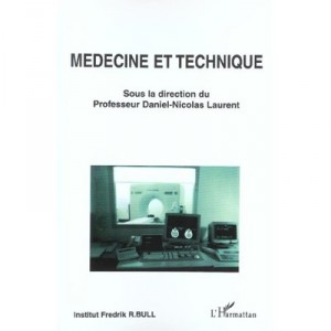Medecine Et Technique - Daniel-nicolas Laurent