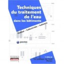 Techniques Du Traitement De L'eau Dans Les Batiments , Habitat, Collectivites, Industrie (3e Edition) - Permo