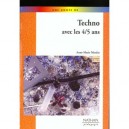 Techno Avec Les 4-5 Ans - Anne-marie Moulat