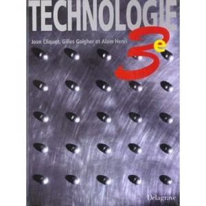 Technologie 3eme - Cliquet/gaigher/henr