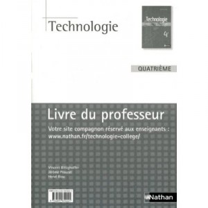 Technologie , 4eme , Livre Du Professeur (edition 2009) - Vincent Bittighoffer , Jerome Prouzat , Herve Riou