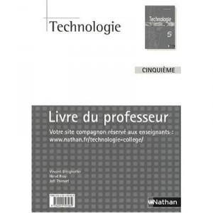 Technologie , 5eme, Livre Du Professeur (edition 2009) - Vincent Bittighoffer , Herve Riou , Joel Thiesset