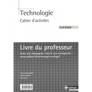 Technologie , 6eme , Cahier D'activites , Livre Du Professeur - Bittighoffer Vincent