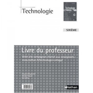 Technologie , 6eme , Livre Du Professeur (edition 2009) - Vincent Bittighoffer