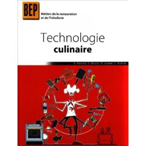 Technologie Culinaire , Bep Hotellerie , Livre De L'eleve - Collectif