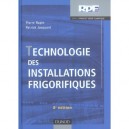 Technologie Des Installations Frigorifiques - Pierre Rapin , Patrick Jacquard
