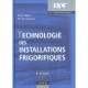 Technologie Des Installations Frigorifiques - Pierre Rapin , Patrick Jacquard