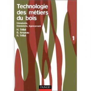 Technologie Des Metiers Du Bois T.1 Menu - Trillat