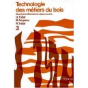 Technologie Des Metiers Du Bois T.3 - Trillat