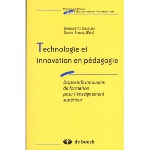 Technologie Et Innovation En Pedagogie - Bernadette Charlier , Daniel Peraya
