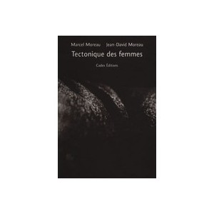 Tectonique Des Femmes - Marcel Moreau