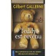 Teddy Est Revenu - Gilbert Gallerne