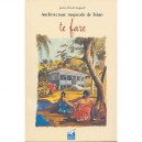 Te Fare , Architecture Tropicale De Tahiti - Jean-louis Saquet