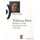 Teheran-paris , Opposant Politique En Iran, Innovateur Social En France - Hibat Tabib , Nathalie Dolle