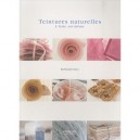 Teintures Naturelles A Faire Soi-meme - Setsuko Ishii