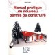 Manuel Pratique Du Nouveau Permis De Construire - Michel Viviano