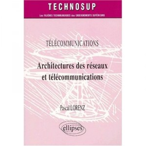 Telecommunications , Architectures Des Reseaux Et Telecommunications - Pascal Lorenz