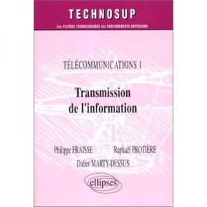 Telecommunications T.1 , Transmission De L'information - Fraisse , Protiere , Marty-dessus