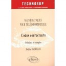 Codes Correcteurs , Principes Et Exemples , Mathematiques Pour Teleinformatique - Josephe Badrikian