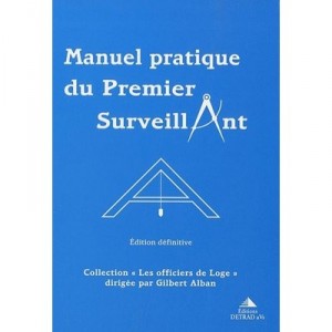 Manuel Pratique Du Premier Surveillant - Gilbert Alban
