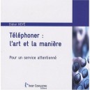 Telephoner : L'art Et La Maniere - Didier Noye