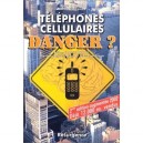 Telephones Mobiles Cellulaires Danger - Roger Santini