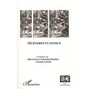 Television Et Justice - Marie-france Chambat-houillon , Yannick Lebtahi
