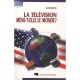 La Television Mene-t-elle Le Monde ? Le Mythe De L´effet Cnn Sur La Politique Etrangere Des Etats-unis - Karine Premont