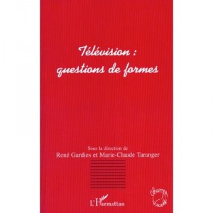 Television , Questions De Formes - Rene Gardies , Marie-claude Taranger