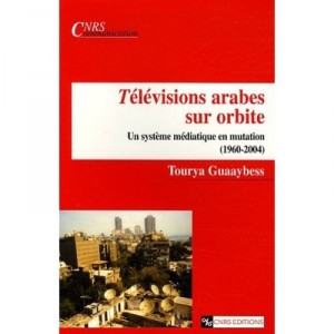 Televisions Arabes Sur Orbite - Toury Guaaybess