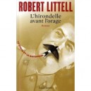 L'hirondelle Avant L'orage - Robert Littell